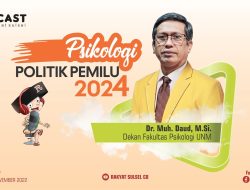 Psikologi Politik Pemilu 2024 | Dekan Fakultas Psikologi UNM