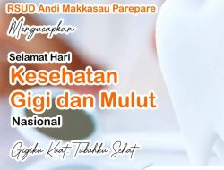 Manajemen RSUD Andi Makkasau Peringati Hari Kesehatan Gigi dan Mulut Nasional 2023