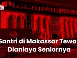 Santri di Makassar Tewas Diduga Dianiaya Senior