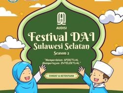 Festival Da’i Sulsel Kembali Digelar, Berhadiah Puluhan Juta Rupiah