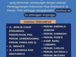 Pipa Alami Kebocoran, PAM Tirta Karajae Umumkan Gangguan Distribusi Air