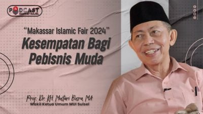 Makassar Islamic Fair 2024: Event Besar untuk Akselerasi Ekonomi Syariah | KH Mustari Bosra