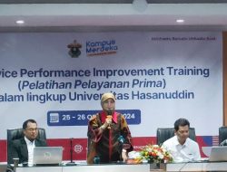 Komitmen Tingkatkan Pelayanan, Unhas Gelar Service Performance Improvement Training bagi Pejabat Struktural Tendik