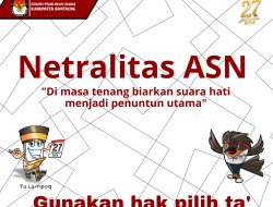 Pentingnya Netralitas ASN Dalam Pilkada Serentak 2024