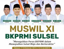 Muswil XI BKPRMI Sulsel, Meneguhkan Peran BKPRMI dalam Mewujudkan Sulsel Maju dan Berkarakter